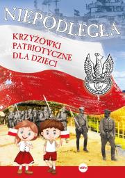 Niepodległa. Autor: Wilk Michał (opr.). Dadada.pl Okładka książki Niepodległa