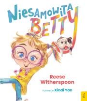 Niesamowita Betty. Autor: Witherspoon Reese. Dadada.pl Okładka książki Niesamowita Betty