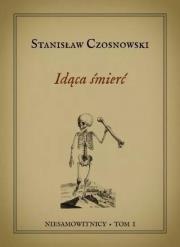 Niesamowitnicy T.1 Idąca śmierć. Autor: Stanisław Czosnowski. Dadada.pl Okładka książki Niesamowitnicy T.1 Idąca śmierć