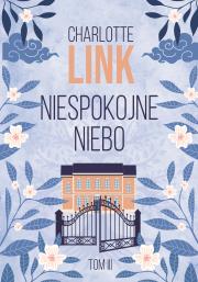 Niespokojne niebo wyd.2024. Autor: Charlotte Link. Dadada.pl Okładka książki Niespokojne niebo wyd.2024
