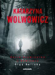 Niewinne ofiary / Fałszywe tropy / Toksyczne układy / Bursa. Autor: Katarzyna Wolwowicz. Dadada.pl Okładka książki Niewinne ofiary / Fałszywe tropy / Toksyczne układy / Bursa