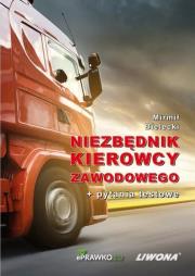 Niezbędnik kierowcy zawodowego + pytania testowe. Autor: Bielecki Mirmił. Dadada.pl Okładka książki Niezbędnik kierowcy zawodowego + pytania testowe