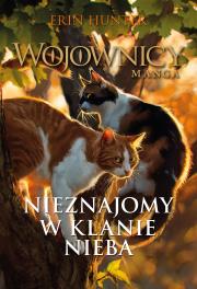 Nieznajomy w Klanie Nieba. Autor: Erin Hunter. Dadada.pl Okładka książki Nieznajomy w Klanie Nieba