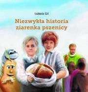 Okładka książki Niezwykła historia ziarenka pszenicy