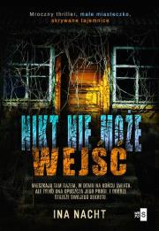 Nikt nie może wejść. Autor: Ina Nacht. Dadada.pl Okładka książki Nikt nie może wejść