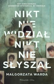 Nikt nie widział, nikt nie słyszał. Autor: Warda Małgorzata. Dadada.pl Okładka książki Nikt nie widział, nikt nie słyszał