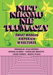 Okładka książki Nikt nikomu nie tłumaczy. Świat według Kiepskich w kulturze