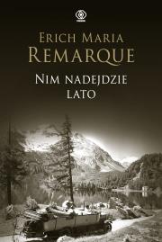Nim nadejdzie lato. Autor: Erich Maria Remarque. Dadada.pl Okładka książki Nim nadejdzie lato