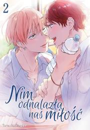Nim odnalazła nas miłość. Tom 2. Autor: Tomo Kurahashi. Dadada.pl Okładka książki Nim odnalazła nas miłość. Tom 2
