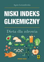 Niski indeks glikemiczny. Dieta dla zdrowia wyd. 2022. Autor: Agata Lewandowska. Dadada.pl Okładka książki Niski indeks glikemiczny. Dieta dla zdrowia wyd. 2022
