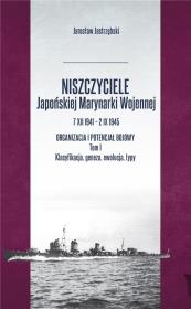 Niszczyciele Japońskiej Marynarki Wojennej. Autor: Jastrzębski Jarosław. Dadada.pl Okładka książki Niszczyciele Japońskiej Marynarki Wojennej