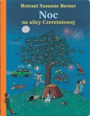 Noc na ulicy Czereśniowej wyd.4. Autor: Berner Rotraut Susanne. Dadada.pl Okładka książki Noc na ulicy Czereśniowej wyd.4