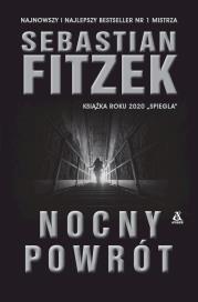Nocny powrót - uszkodzone. Autor: Fitzek Sebastian. Dadada.pl Okładka książki Nocny powrót - uszkodzone