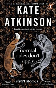 Normal Rules Don't Apply. Autor: Kate Atkinson. Dadada.pl Okładka książki Normal Rules Don't Apply