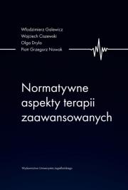 Normatywne aspekty terapii zaawansowanych. Autor: Galewicz Włodzimierz, Wojciech Ciszewski, Dryla Olga. Dadada.pl Okładka książki Normatywne aspekty terapii zaawansowanych