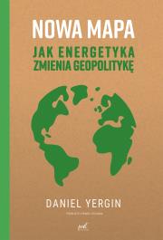 Okładka książki Nowa mapa. Jak energetyka zmienia geopolitykę wyd. 2023