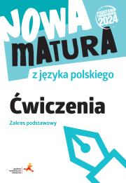 Okładka książki Nowa matura z języka polskiego. Ćwiczenia. Zakres podstawowy