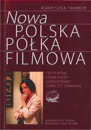 Nowa polska półka filmowa. 100 filmów, które.... Autor: Agnieszka Tambor. Dadada.pl Okładka książki Nowa polska półka filmowa. 100 filmów, które...