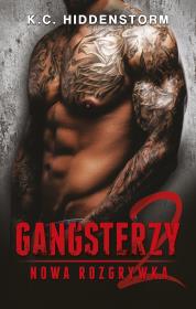 Nowa rozgrywka. Gangsterzy. Autor: K.C. Hiddenstorm. Dadada.pl Okładka książki Nowa rozgrywka. Gangsterzy