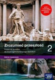 Okładka książki Nowe historia zrozumieć przeszłość podręcznik 2 liceum i technikum zakres rozszerzony