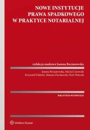Okładka książki Nowe instytucje prawa spadkowego w praktyce notarialnej