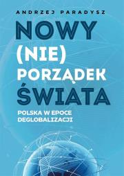 Nowy (nie)porządek świata. Autor: Paradysz Andrzej. Dadada.pl Okładka książki Nowy (nie)porządek świata