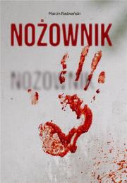 Nożownik. Autor: Radwański Marcin. Dadada.pl Okładka książki Nożownik