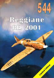 Nr 544 Caproni-Reggiane RE. 2001 'Falco' II. Autor: Janusz Ledwoch. Dadada.pl Okładka książki Nr 544 Caproni-Reggiane RE. 2001 'Falco' II