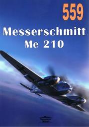 Nr 559 Messerschmitt Me 210. Autor: Janusz Ledwoch. Dadada.pl Okładka książki Nr 559 Messerschmitt Me 210