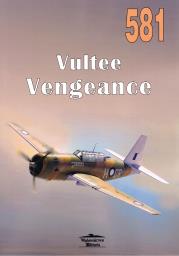 Nr 581 Vultee Vengeance. Autor: Janusz Ledwoch. Dadada.pl Okładka książki Nr 581 Vultee Vengeance