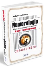 Numerologia klucz do poprzednich wcieleń. Autor: Brzoza Małgorzata. Dadada.pl Okładka książki Numerologia klucz do poprzednich wcieleń