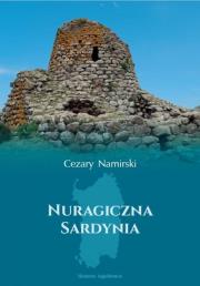 Nuragiczna Sardynia. Autor: Namirski Cezary. Dadada.pl Okładka książki Nuragiczna Sardynia