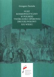 Okładka książki Nurt kosmopolityczny w polskiej twórczości operowej drugiej połowy XIX wieku
