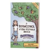O dziewczynce, która spotkała anioła. Autor: Karolina Garlej-Zgorzelska. Dadada.pl Okładka książki O dziewczynce, która spotkała anioła