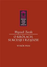 Okładka książki O królach, sukcesji i rządzie