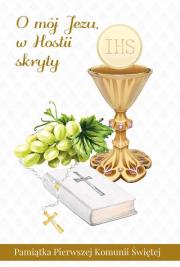 Okładka książki O mój Jezu w Hostii skryty. Pamiątka Komunii Św.