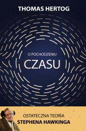 O pochodzeniu czasu. Ostateczna teoria Stephena Hawkinga. Autor: Hertog Thomas. Dadada.pl Okładka książki O pochodzeniu czasu. Ostateczna teoria Stephena Hawkinga