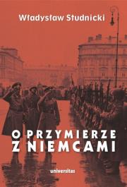 Okładka książki O przymierze z Niemcami Wybór pism 1923-1939