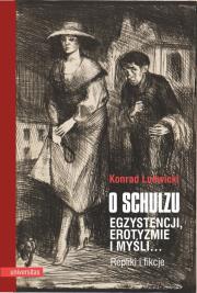 O Schulzu. Egzystencji, erotyzmie i myśli… Repliki i fikcje. Autor: Konrad Ludwicki. Dadada.pl Okładka książki O Schulzu. Egzystencji, erotyzmie i myśli… Repliki i fikcje