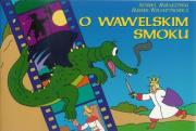 O wawelskim smoku. Autor: Kornel Makuszyński. Dadada.pl Okładka książki O wawelskim smoku