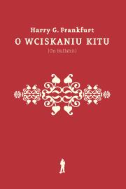 O wciskaniu kitu (On Bullshit) wyd. 2022. Autor: Harry Gordon Frankfurt. Dadada.pl Okładka książki O wciskaniu kitu (On Bullshit) wyd. 2022