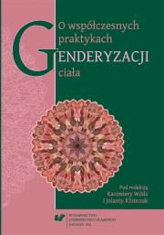 O współczesnych praktykach genderyzacji ciała. Autor: red. Jolanta Klimczak, Wódz Kazimiera. Dadada.pl Okładka książki O współczesnych praktykach genderyzacji ciała