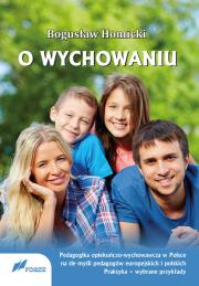 O wychowaniu. Autor: Homicki Bogusław. Dadada.pl Okładka książki O wychowaniu