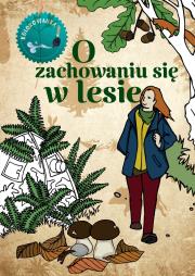 O zachowaniu się w lesie kolorowanka. Autor: Katarzyna kopiec Sekieta. Dadada.pl Okładka książki O zachowaniu się w lesie kolorowanka
