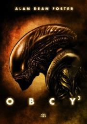 Obcy 3. Autor: Dean Foster Alan. Dadada.pl Okładka książki Obcy 3