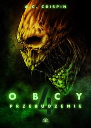 Obcy 4 Przebudzenie. Autor: Crispin A.C.. Dadada.pl Okładka książki Obcy 4 Przebudzenie
