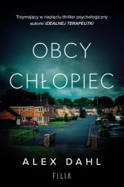Obcy chłopiec. Autor: Alex Dahl. Dadada.pl Okładka książki Obcy chłopiec