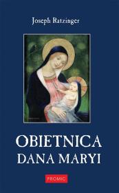 Obietnica dana Maryi. Autor: Joseph Ratzinger. Dadada.pl Okładka książki Obietnica dana Maryi