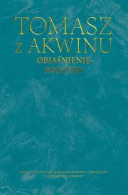 Objaśnienie Polityki. Dzieła wszystkie. Autor: Tomasz z Akwinu. Dadada.pl Okładka książki Objaśnienie Polityki. Dzieła wszystkie