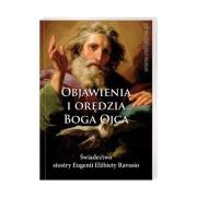 Objawienia i orędzia Boga Ojca. Autor:   Praca zbiorowa. Dadada.pl Okładka książki Objawienia i orędzia Boga Ojca